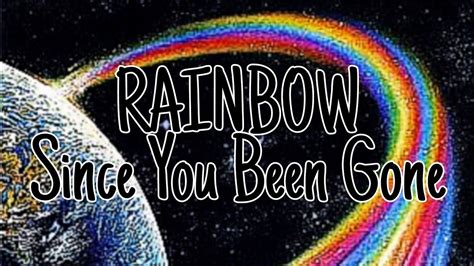 since you been gone lyrics|since you've been gone lyrics rainbow.